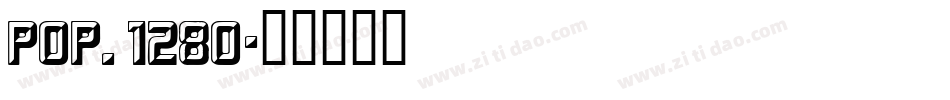 POP. 1280字体转换